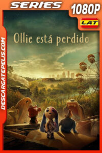 Ollie está perdido (2022) Temporada 1 1080p WEB-DL Latino