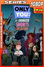 Only You: An Animated Shorts Collection Temporada 1 (2023) 1080p WEB-DL Latino