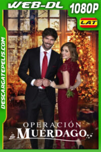 Operación Muérdago (2024) 1080p WEB-DL Latino