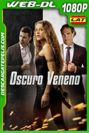 Oscuro Veneno (2023) 1080p WEB-DL Latino