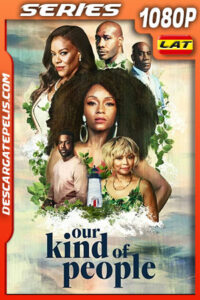 Our Kind of People Temporada 1 (2021) 1080p WEB-DL Latino