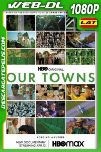 Our Towns (2021) 1080p WEB-DL Latino