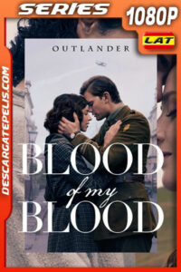 Outlander: Blood of My Blood Temporada 1 (2025) 1080p WEB-DL Latino