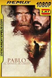 Pablo apóstol de Cristo (2018) 1080p REMUX Latino