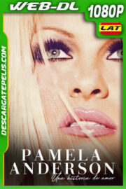 Pamela Anderson: Una historia de amor (2023) 1080p WEB-DL Latino