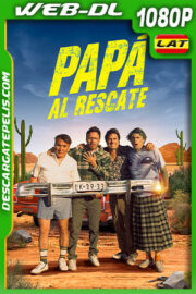 Papá al rescate (2022) 1080p WEB-DL Latino