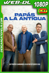 Papás a la antigua (2023) 1080p WEB-DL Latino