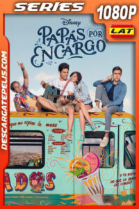 Papás por encargo Temporada 1 (2022) 1080p WEB-DL Latino