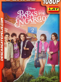 Papás por encargo Temporada 2 (2023) 1080p WEB-DL Latino