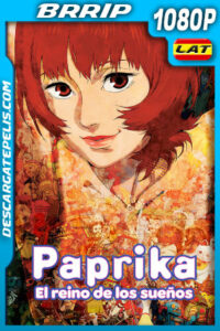 Paprika: El reino de los sueños (2006) 1080p BRRip Latino
