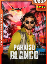 Paraíso blanco Temporada 1 (2023) 1080p WEB-DL Latino