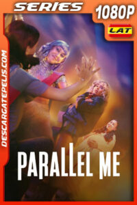 Parallel Me Temporada 1 (2025) 1080p WEB-DL Latino