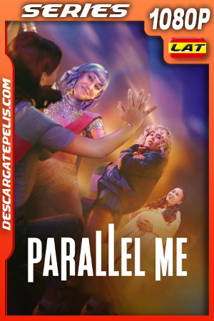 Parallel Me Temporada 1 (2025) 1080p WEB-DL Latino