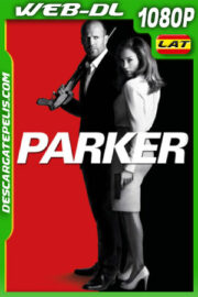 Parker (2013) 1080p WEB-DL Latino