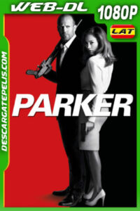 Parker (2013) 1080p WEB-DL Latino