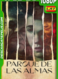 Parque de las almas (2022) 1080p WEB-DL Latino