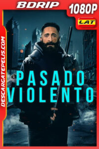 Pasado violento (2021) 1080p BDrip Latino