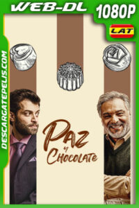 Paz y Chocolate (2021) 1080p WEB-DL Latino