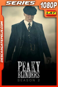 Peaky Blinders Temporada 2 (2014) 1080p WEB-DL Latino
