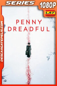 Penny Dreadful Temporada 2 (2015) 1080p WEB-DL Latino