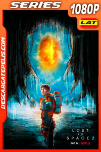 Perdidos en el espacio (2019) Temporada 2 1080p WEB-DL Latino