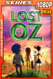 Perdidos en Oz Temporada 1 (2015) 1080p WEB-DL Latino