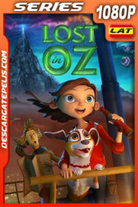 Perdidos en Oz Temporada 2 (2018) 1080p WEB-DL Latino