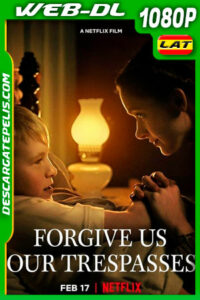 Perdona nuestras ofensas (2022) 1080p WEB-DL Latino
