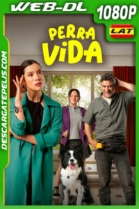Perra vida (2024) 1080p WEB-DL Latino