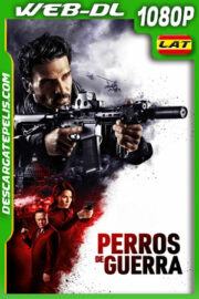 Perros de guerra (2024) 1080p WEB-DL Latino
