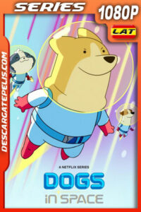 Perros en el espacio Temporada 2 (2022) 1080p WEB-DL Latino