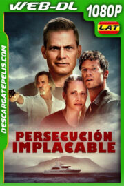 Persecución implacable (2022) 1080p WEB-DL Latino