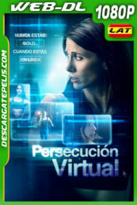Persecución Virtual (2020) 1080p WEB-DL Latino