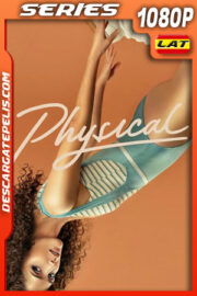 Physical Temporada 1 (2021) 1080p WEB-DL Latino