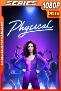 Physical Temporada 3 (2023) 1080p WEB-DL Latino