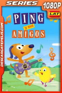 Ping Y Sus Amigos Temporada 1 (2019) 1080p WEB-DL Latino