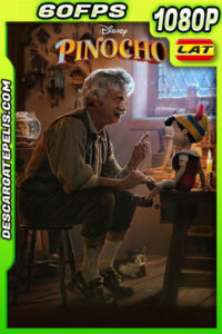 Pinocho (2022) 1080p 60FPS WEB-DL Latino