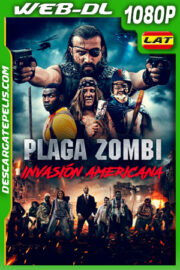 Plaga zombi: Invasión Americana (2021) 1080p WEB-DL Latino