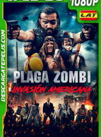 Plaga zombi: Invasión Americana (2021) 1080p WEB-DL Latino