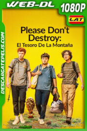 Please Don’t Destroy: El tesoro de la montaña (2023) 1080p WEB-DL Latino