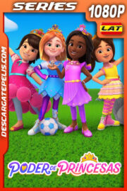 Poder de princesas Temporada 1 (2023) 1080p WEB-DL Latino
