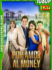 Por Amor al Money (2023) 1080p WEB-DL Latino