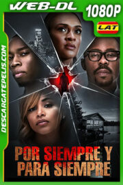 Por Siempre y Para Siempre (2020) 1080p WEB-DL Latino