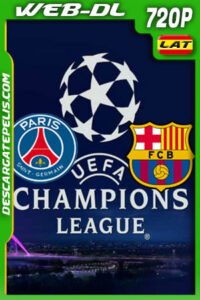 PSG vs Barcelona Cuartos Champions League (2021) 720P WEB-DL Latino