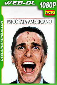 Psicópata americano (2000) 1080p WEB-DL Latino