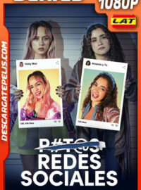 P#t@s redes sociales Temporada 1 (2023) 1080p WEB-DL Latino