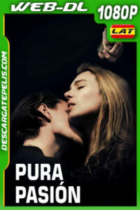 Pura pasión (2020) 1080p WEB-DL Latino