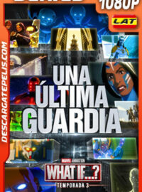 ¿Qué pasaría si…? Temporada 3 (2024) 1080p WEB-DL Latino