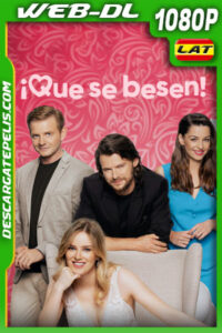 ¡Qué se besen! (2022) 1080p WEB-DL Latino