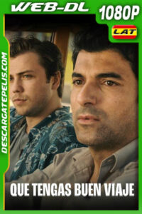 Que tengas buen viaje (2022) 1080p WEB-DL Latino